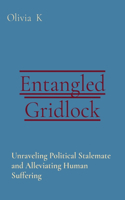 Entangled Gridlock: Unraveling Political Stalemate and Alleviating Human Suffering