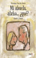 Mi Abuela, Alzha... ¿Qué?