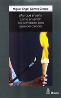 Â¿Por que enseno como enseno?: Tres actividades para aprender Ciencias