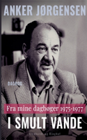 Fra mine dagbøger. 1975-1977. I smult vande