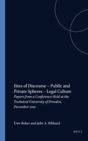 Sites of Discourse – Public and Private Spheres – Legal Culture