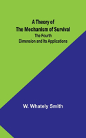 Theory of the Mechanism of Survival