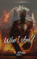 Who I am?
