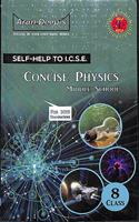 Self Help To Concise Physics Class 8 Middle School : Icse