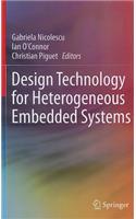 Design Technology for Heterogeneous Embedded Systems