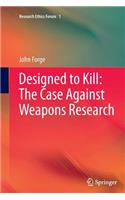 Designed to Kill: The Case Against Weapons Research