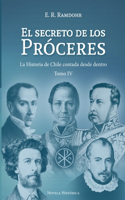 Secreto de los Próceres Tomo 4