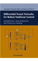Differential Neural Networks for Robust Nonlinear Control: Identification, State Estimation and Trajectory Tracking