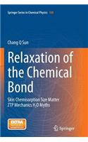Relaxation of the Chemical Bond