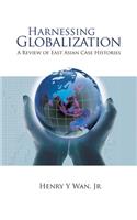 Harnessing Globalization: A Review of East Asian Case Histories
