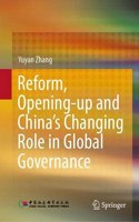 Reform, Opening-Up and China's Changing Role in Global Governance