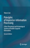 Principles of Imprecise-information Processing: A New Theoretical and Technological System on Flexible Linguistic Information