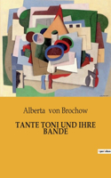 Tante Toni Und Ihre Bande