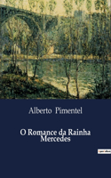 O Romance da Rainha Mercedes