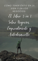Como Tener Exito en la Vida y en los Negocios