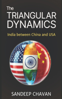 The Triangular Dynamics: India between China and USA