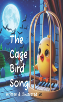 Cage Bird Song