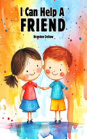 I Can Help A Friend