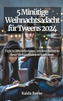 5 Minütige Weihnachtsandacht für Tweens 2024