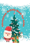 Kid's Christmas Coloring and Activity Book: Christmas coloring page and activity book for Kids