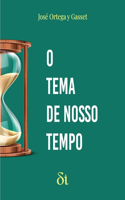 O Tema de Nosso Tempo