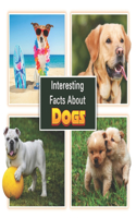 Interesting Facts About Dog: Children's Picture Book for Dog / Facts About Dog for Kids