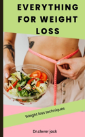 Everything for weight loss: Weight loss techniques