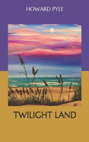 Twilight Land