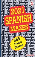 2021 Spanish Mazes: 365 Dated Mazes