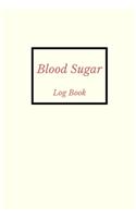 Blood sugar: : Blood Sugar Log Book. Daily (One Year) Glucose Tracker