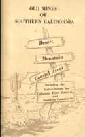 Old Mines of Southern California - Illustrated