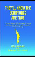 They'll Know the Scriptures Are True