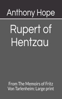 Rupert of Hentzau From The Memoirs of Fritz Von Tarlenheim