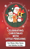 Celebrating Christmas With Little Penguins