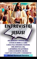 Entrevistei Jesus!