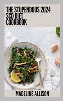 Stupendous 2024 SCD Diet Cookbook