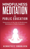 Consideration of the Use of Mindfulness Meditation in Public Education