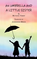 An Umbrella and a Little Sister