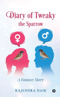 Diary of Tweaky - The Sparrow: A Fantasy Story