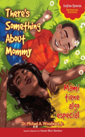 There's Something About Mommy / Mami tiene algo especial