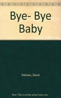Bye-Bye Baby