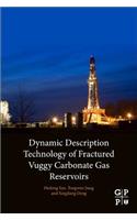 Dynamic Description Technology of Fractured Vuggy Carbonate Gas Reservoirs