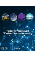 Randomly Deployed Wireless Sensor Networks