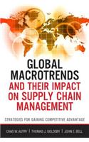 Global Macrotrends and Their Impact on Supply Chain Management