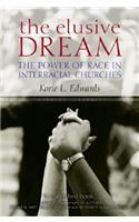 The Elusive Dream