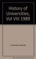 History of Universities: Volume VIII: 1989: (History of Universities)