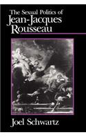 Sexual Politics of Jean-Jacques Rousseau