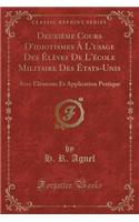 Deuxième Cours d'Idiotismes À l'Usage Des Élèves de l'École Militaire Des États-Unis