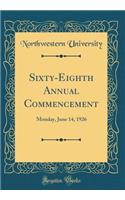 Sixty-Eighth Annual Commencement: Monday, June 14, 1926 (Classic Reprint)