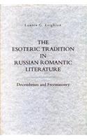 The Esoteric Tradition in Russian Romantic Literature